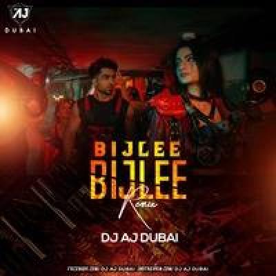 Bijlee Bijlee Remix Mp3 Song - Dj Aj Dubai